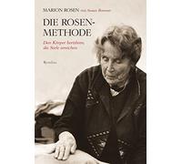 Marion Rosen Su Die Rosen-Methode: Den Körper berühren, die S (Copertina rigida)