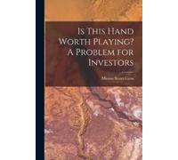 Marion Stuart Can Is This Hand Worth Playing? A Problem for Investor (Tascabile)