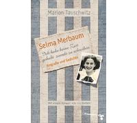 Marion Tauschwi Selma Merbaum - Ich habe keine Zeit gehabt zuende zu (Tascabile)
