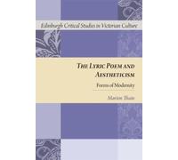Marion Thain The Lyric Poem and Aestheticism (Tascabile)