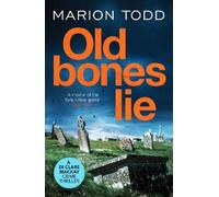Marion Todd Old Bones Lie (Tascabile) Detective Clare Mackay