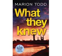 Marion Todd What They Knew (Tascabile) Detective Clare Mackay