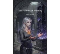 Marion Tomasini The Splinter of Memory (Tascabile)