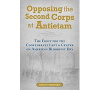 Marion V. Armstrong Opposing the Second Corps at Antietam (Tascabile)