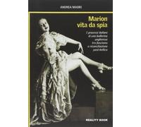 Marion, vita da spia. I processi italiani di una ballerina ungherese tra fascismo e riconciliazione post-bellica