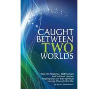 Marion Weatherburn Caught Between Two Worlds (Tascabile)