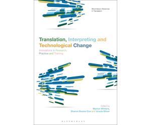 Marion Winters Translation, Interpreting and Technological Change (Tascabile)