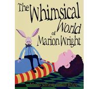 Marion Wright The Whimsical World of Marion Wright (Tascabile)
