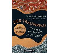 Marion Zerbst P Der Traumpfad - Uraltes Wissen der Aborigines: Eine (Tascabile)