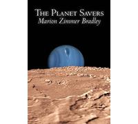 Marion Zimmer B The Planet Savers by Marion Zimmer Bradley, Science (Tascabile)