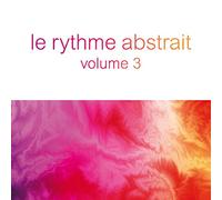 Marionneau Raphael - Le Rythme Abstrait Vol.3