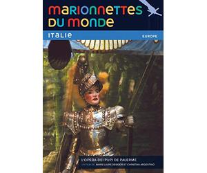 Marionnettes du monde : Italie, l'opéra dei Pupi de Palerme