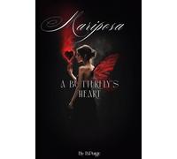 Mariposa: A Butterfly's Heart