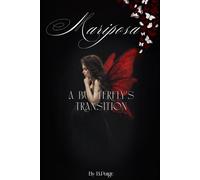 Mariposa: A Butterfly's Transition: 4