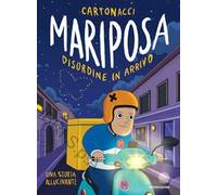 Mariposa. Disordine in arrivo