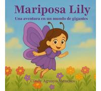 Mariposa Lily: Una aventura en un mundo de gigantes