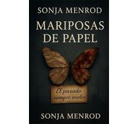 Mariposas de papel: El pasado siempre vuelve