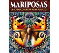 Mariposas Libro para Colorear para Adultos: 50 hermosas páginas para colorear de mariposas, adornadas con intrincados patrones geométricos sobre ... sumergirse en un viaje meditativo artístico.