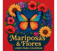 Mariposas y flores - Libro para colorear