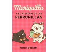 Mariquilla y el misterio de las perrunillas: Cuento poético de humor y misterio
