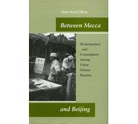 Maris Boyd Gillette Between Mecca and Beijing (Tascabile)