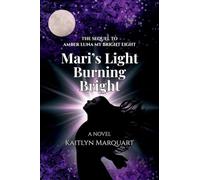 Mari's Light Burning Bright: 2