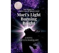 Mari's Light Burning Bright: 2