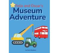 Maris Meadows Felix and Oscar's Museum Adventure (Tascabile)