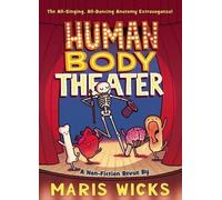 Maris Wicks Human Body Theater (Tascabile)