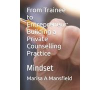 Marisa A Mansfield From Trainee to Entrepreneur (Tascabile) Mindset