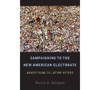 Marisa Abrajano Campaigning to the New American Electorate (Copertina rigida)