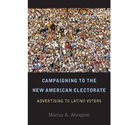 Marisa Abrajano Campaigning to the New American Electorate (Tascabile)