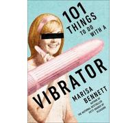 Marisa Bennett 101 Things to Do with a Vibrator (Tascabile)