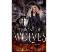 Marisa Claire Throne of Wolves (Tascabile) Throne of Wolves