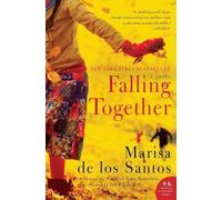 Marisa de los Santos Falling Together (Tascabile)