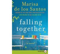 Marisa De Los Santos Falling Together (Tascabile)