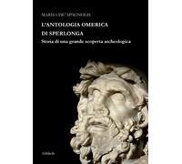 Marisa De' Spagnolis L'Antologia Omerica di Sperlonga (Tascabile)