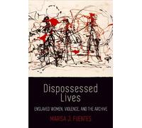 Marisa J. Fuentes Dispossessed Lives (Tascabile) Early American Studies
