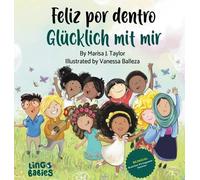 Marisa J Taylor Feliz por dentro/ Glücklich mit mir (bilingua (Copertina rigida)