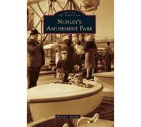 Marisa L. Berman Nunley's Amusement Park (Tascabile) Images of America