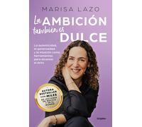Marisa Lazo La ambición también es dulce. La autenticidad, la genero (Tascabile)