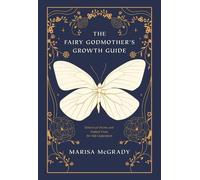 Marisa McGrady The Fairy Godmother's Growth Guide (Tascabile)