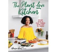 Marisa Moore The Plant Love Kitchen (Copertina rigida)