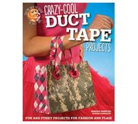 Marisa Pawelko Crazy-Cool Duct Tape Projects (Tascabile)