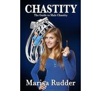 Marisa Rudder Chastity (Tascabile) Female Led Relationship