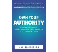 Marisa Santoro Own Your Authority: Follow Your Instincts, Rad (Copertina rigida)