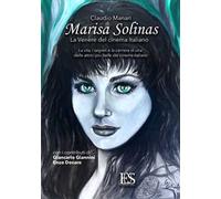 Marisa Solinas. La Venere del cinema italiano. La vita, i segreti e la carriera di una delle attrici più belle del cinema italiano