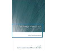 Marise Cremona EU Foreign Relations Law (Tascabile) Essays in European Law