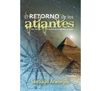 Marisela Aranegui Santiago Aranegui El retorno de los Atlantes (Tascabile)