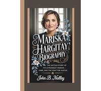 MARISKA HARGITAY BIOGRAPHY: The Untold Story of TV’s Strongest Woman - Fame, Tragedy, and the Fight for Justice